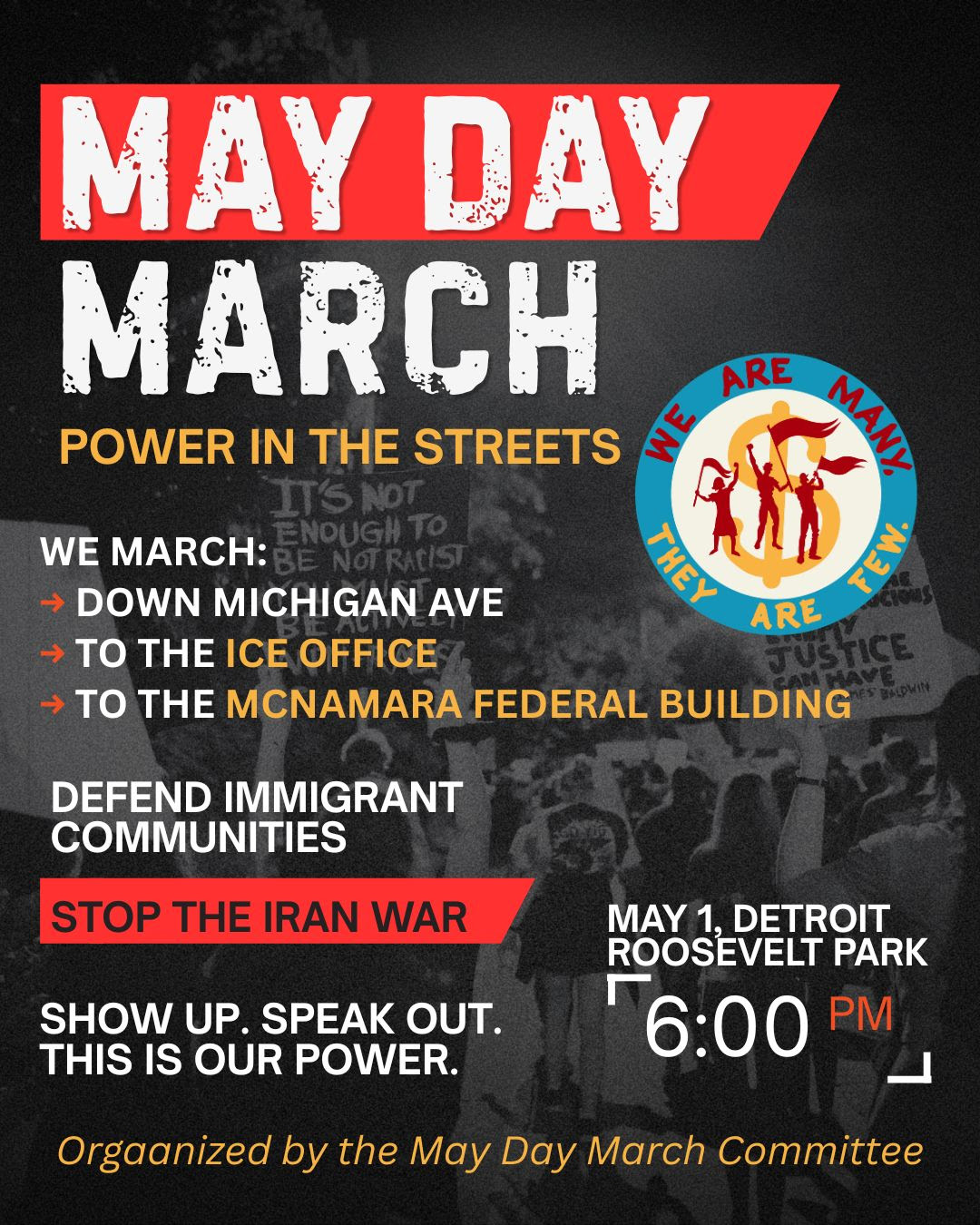 Black Flyer for the May Day March that says "We March down Michigan Avenue to the ICE Office, to the McNamara Federal Building" March is to begin 5/1 at 6 pm. The central message is to stop the Iran war.